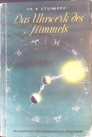 Das Uhrwerk des Himmels.