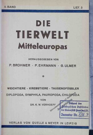 gebrauchtes Buch – Brohmer, P., P – Die Tierwelt Mitteleuropas: II. und III. Band: 4 Lieferungen in einem Band: Weichtiere - Kresbetiere - Tausendfüssler + Ergänzung; Spinnentiere - Eriophyidae (Gallmilben); Spinnentiere.