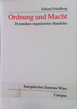 Ordnung und Macht : Dynamiken organisierten Handelns. Wohlfahrtspolitik und Sozialforschung ; Bd. 3