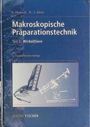 Makroskopische Präparationstechnik - TEIL 1: Wirbeltiere