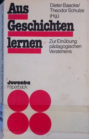 Aus Geschichten lernen : zur Einübung pädag. Verstehens.