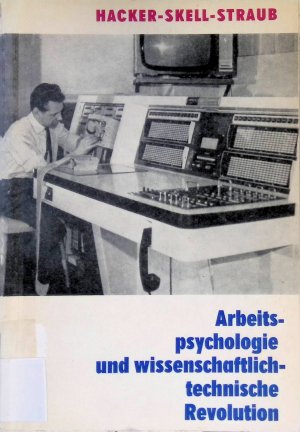 Arbeitspsychologie und wissenschaftlich-technische Revolution.