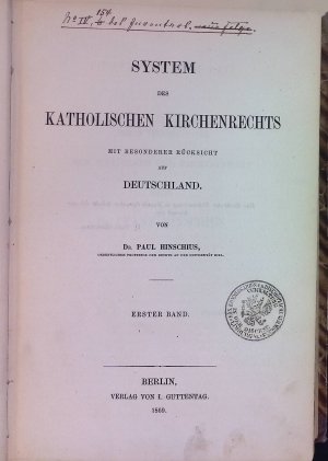 System des Katholischen Kirchenrechts mit besonderer Rücksicht auf Deutschland Das Kirchenrecht der Katholiken und Protestanten in Deutschland, Bd. 1