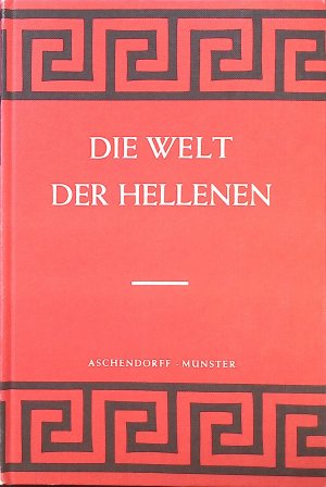 Die Welt der Hellenen.