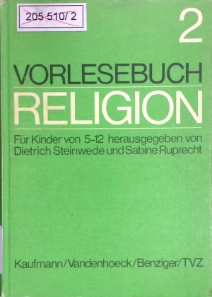 gebrauchtes Buch – Steinwede, Dietrich und Sabine Ruprecht – Vorlesebuch Religion, Teil 2 - Für Kinder von 5-12 j