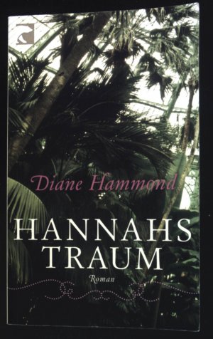 gebrauchtes Buch – Hammond, Diane und Ulrike Thiesmeyer – Hannahs Traum : Roman.