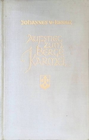 Aufstieg zum Berge Karmel. Drittes Buch: Die aktive Nacht des Geistes: Die Läuterung des Gedächtnisses und des Willens.