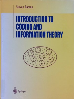 gebrauchtes Buch – Steven Roman – Introduction to Coding and Information Theory Undergraduate Texts in Mathematics