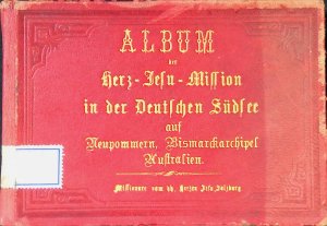 Album der Herz-Jesu-Mission in der Deutschen Südsee auf Neupommern.