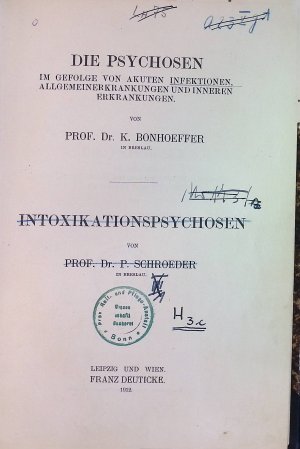 Die Psychosen in Gefolge von akuten Infektionen, Allgemeinerkrankungen und inneren Erkrankungen & Intoxikationspsychosen Handbuch der Psychiatrie, Spezieller […]