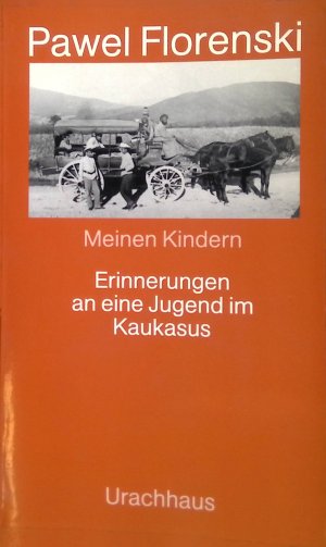 gebrauchtes Buch – Pawel Florenski – Meinen Kindern : Erinnerungen an eine Jugend im Kaukasus.