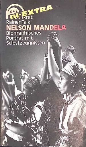 gebrauchtes Buch – Mandela, Nelson und Rainer Falk – Nelson Mandela : biograph. Portr. mit Selbstzeugnissen. nl konkret extra