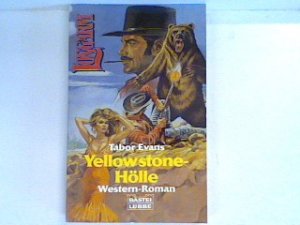 Yellowstone-Hölle: Western-Roman Bd. 44018 : Western Longarm