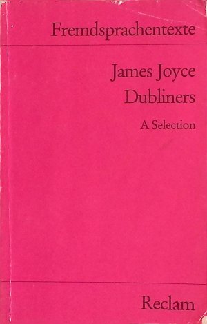 gebrauchtes Buch – James Joyce – Dubliners : a selection. Reclams Universal-Bibliothek ; Nr. 9181 : Fremdsprachentexte