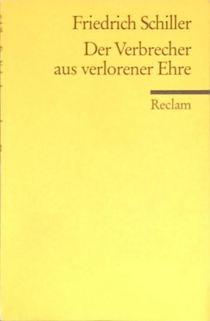 gebrauchtes Buch – Friedrich Schiller – Der Verbrecher aus verlorener Ehre und andere Erzählungen. Reclams Universal-Bibliothek ; Nr. 8891