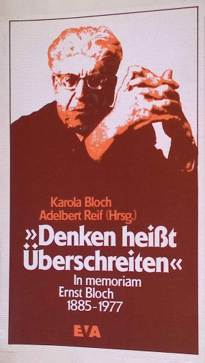 Denken heisst überschreiten : in memoriam Ernst Bloch 1885 - 1977. Studien zur Gesellschaftstheorie