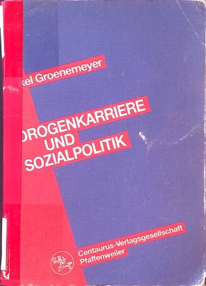 Drogenkarriere und Sozialpolitik: Entwicklungsbedingungen der Drogenabhängigkeit und Möglichkeiten der Intervention durch stationäre Behandlung. Reihe […]