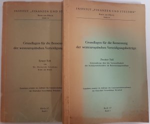 Grundlagen für die Bemessung der westeuropäischen Verteidigungsbeiträge (2 Teile KOMPLETT) Institut "Finanzen und Steuern" Heft 27