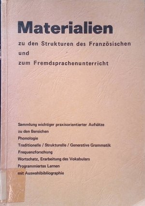 gebrauchtes Buch – Materialien zu den Strukturen des Französischen und zum Fremdsprachenunterricht