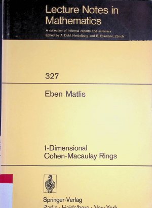 gebrauchtes Buch – Eben Matlis – 1-Dimensional Cohen-Macaulay Rings Lecture Notes in Mathematics, 327