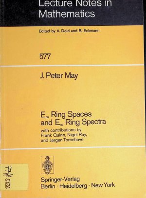 gebrauchtes Buch – May, J. Peter – E "Infinite" Ring Spaces and E "Infinite" Ring Spectra Lecture Notes in Mathematics, 577