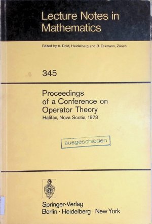 gebrauchtes Buch – Fillmore, Peter A – Proceedings of a Conference on Operator Theory. Lecture notes in mathematics, vol. 345
