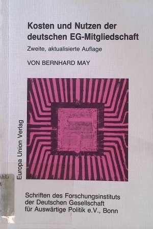 Kosten und Nutzen der deutschen EG-Mitgliedschaft. Schriften des Forschungsinstituts der Deutschen Gesellschaft für Auswärtige Politik e.V.