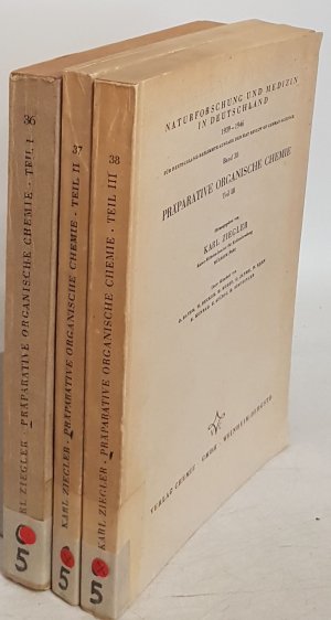 Präparative organische Chemie (3 Teile KOMPLETT) Naturforschung und Medizin in Deutschland 1939-1946