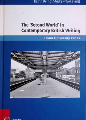 gebrauchtes Buch – Berndt, Katrin and Andrew Wells – The Second World in Contemporary British Writing Representations & Reflections, 15