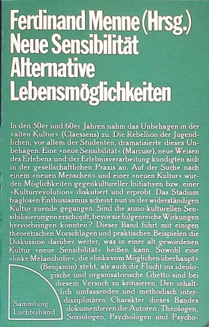 gebrauchtes Buch – Menne, Ferdinand W – Neue Sensibilität : alternative Lebensmöglichkeiten. Sammlung Luchterhand 159 / Reihe Theologie und Politik ; Bd. 7