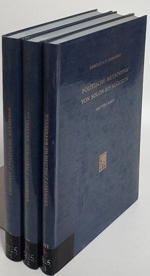 Politische Metaphysik von Solon bis Augustin (3 Bände KOMPLETT) - Bd.I: Die Gottesstadt der Griechen und Römer/ Bd.II: Die Christliche Revolution/ Bd. […]