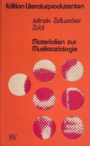 Materialien zur Musiksoziologie. Edition Literaturproduzenten