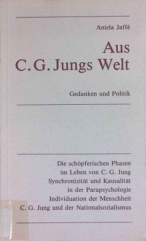 Aus C. G. Jungs Welt : Gedanken u. Politik ; 4 Aufsätze.