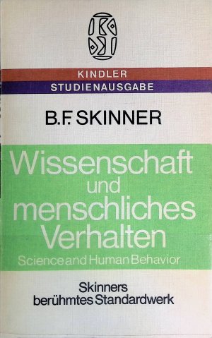 gebrauchtes Buch – Skinner, B. F – Wissenschaft und menschliches Verhalten = Science and human behavior. Kindler-Studienausgabe