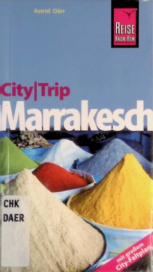 gebrauchtes Buch – Därr, Astrid und Klaus Werner – Marrakesch : mit großem City-Faltplan. Reise-Know-how; City-Trip