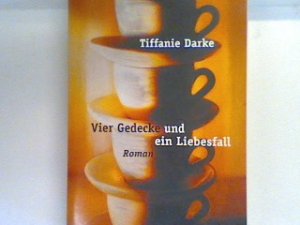 gebrauchtes Buch – Tiffanie Darke – Vier Gedecke und ein Liebesfall  dt. 14601