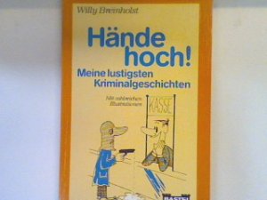 Hände hoch! : [Meine lustigsten Kriminalgeschichten]. Bd. 10355