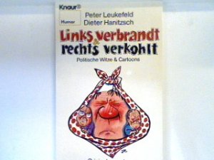 gebrauchtes Buch – Leukefeld, Peter und Dieter Hanitzsch – Links verbrandt und rechts verkohlt : polit. Witze u. Cartoons. Nr. 2114