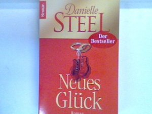 gebrauchtes Buch – Danielle Steel – Neues Glück : Roman. 63347