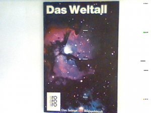 Das Weltall.