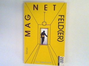 gebrauchtes Buch – Ron Loewinsohn – Magnetfeld(er) : Roman. gebrauchtes Buch – Ron Loewinsohn – Magnetfeld(er) : Roman.