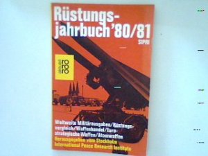 gebrauchtes Buch – Rüstungsjahrbuch 80/81: Weltweite Militärausgaben Rüstungsvergleich Waffenhandel Eurostrategische Waffen Atomwaffen. (Nr 4735)