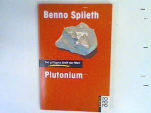 Plutonium : der giftigste Stoff der Welt.