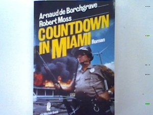 gebrauchtes Buch – Borchgrave, Arnaud de und Robert Moss – Countdown in Miami: Roman