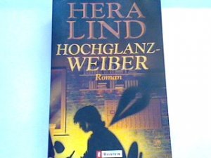 gebrauchtes Buch – Hera Lind – Hochglanzweiber: Roman