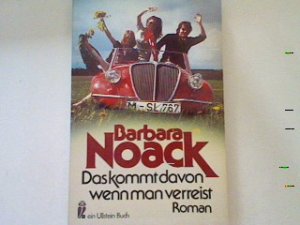 gebrauchtes Buch – Barbara Noack – Das kommt davon wenn man verreist: Roman gebrauchtes Buch – Barbara Noack – Das kommt davon wenn man verreist: Roman