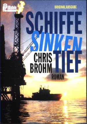 gebrauchtes Buch – Chris Brohm – Schiffe sinken tief: Roman