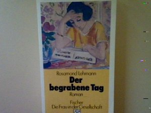 gebrauchtes Buch – Rosamond Lehmann – Der begrabene Tag: Roman (Nr. 3767)