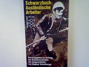 gebrauchtes Buch – Siegmar Geiselberger – Schwarzbuch: Ausländische Arbeiter. (Nr. 1325)