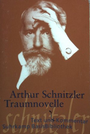 gebrauchtes Buch – Arthur Schnitzler – Traumnovelle: Text und Kommentar. Suhrkamp BasisBibliothek. (Nr 113)